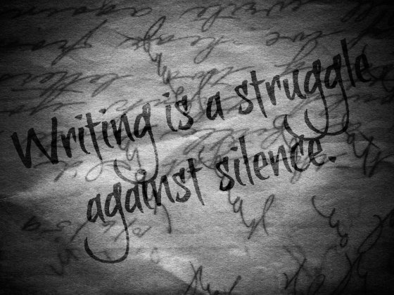 writing_is_a_struggle_against_silence_by_amazinganimegirl-d5f157w